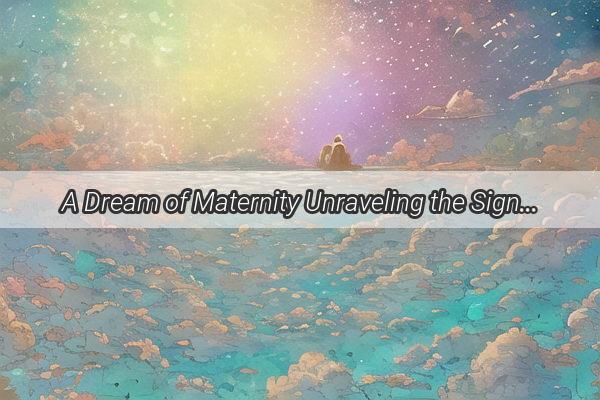 A Dream of Maternity Unraveling the Significance of Dreaming of Giving Birth to a Child